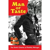 Man of Taste: The Erotic Cinema of Radley Metzger