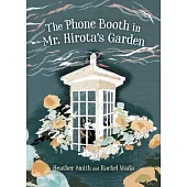 The Phone Booth in Mr. Hirota’s Garden