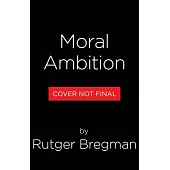 Moral Ambition