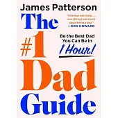 The Good Dad Guide: Be the Best Dad You Can Be--In 1 Hour