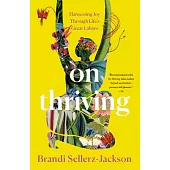 On Thriving: Harnessing Joy Through Life’s Great Labors