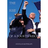 The Rise and Rise of a Fourth Reich