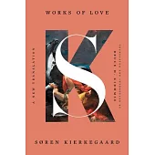 Works of Love: A New Translation