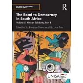 The Road to Democracy in South Africa: Volume 5: African Solidarity, Part 1