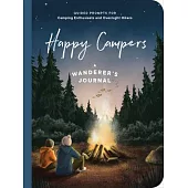 Happy Campers!: Guided Prompts for Camping Enthusiasts and Overnight Hikers