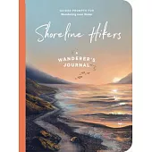 Shoreline Hikers: Guided Prompts for Wandering Near Water