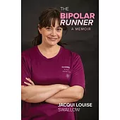 The Bipolar Runner: A Memoir