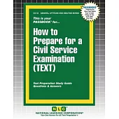 How to Prepare for a Civil Service Examination (TEXT)
