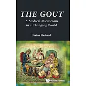 Gout, The: A Medical Microcosm in a Changing World