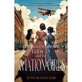 The Adventures of Rubi Pi and the Aviation Girls: History of Flight in Stories