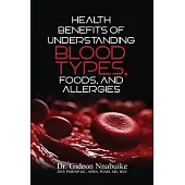 Health Benefits of Understanding Blood Types, Foods, and Allergies