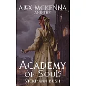 Alex McKenna and the Academy of Souls