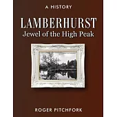 Lamberhurst: Jewel of the High Peak, A History