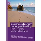 Innovation in Language Learning and Teaching: The Case of the Southern Caribbean