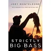 Strictly Big Bass: Proven Trophy Tactics