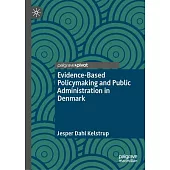 Evidence-Based Policymaking and Public Administration in Denmark