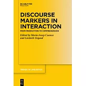 Discourse Markers in Interaction: From Production to Comprehension