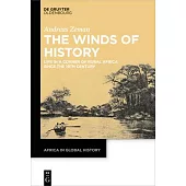 The Winds of History: Life in a Corner of Rural Africa Since the 19th Century