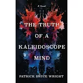 The Truth Of A Kaleidoscope Mind