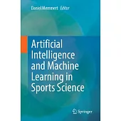 Artificial Intelligence and Machine Learning in Sports Science