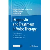 Diagnostic and Treatment in Voice Therapy: Quantifiable - Interdisciplinary - Ebm Based Criteria