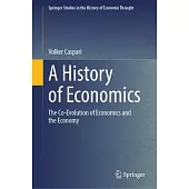 A History of Economics: The Co-Evolution of Economics and the Economy