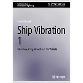 Ship Vibration 1: Vibration Analysis Methods for Vessels