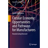 Embracing Circularity for Competitive Advantage: Manufacturing Renewed