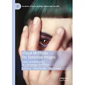 Visual Methods for Sensitive Images: Ethics and Reflexivity in Criminology On/Offline