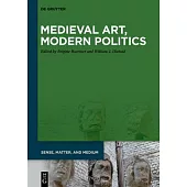 Medieval Art, Modern Politics