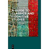 A Guide to Classics and Cognitive Studies: Reviewing Findings and Results