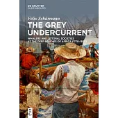 The Grey Undercurrent: Whalers and Littoral Societies at the Deep Beaches of Africa (1770-1920)