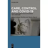 Care, Control and Covid-19: Health and Biopolitics in Philosophy and Literature