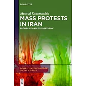 Mass Protests in Iran: From Resistance to Overthrow