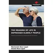 The Meaning of Life in Depressed Elderly People