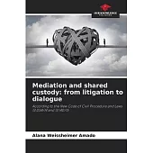 Mediation and shared custody: from litigation to dialogue