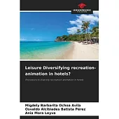 Leisure Diversifying recreation-animation in hotels?