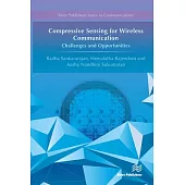 Compressive Sensing for Wireless Communication: Challenges and Opportunities