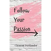 Follow Your Passion