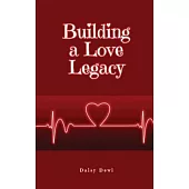 Building a Love Legacy