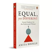 Equal, Yet Different: Career Catalysts for the Professional Woman