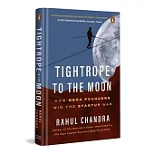 Tightrope to the Moon: How Mega Founders Think and Win the Start-Up War