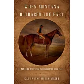 When Montana Outraced the East: The Reign of Western Thoroughbreds, 1886-1900