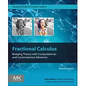 Fractional Calculus: Bridging Theory with Computational and Contemporary Advances