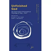 Unfinished God: The Speculative Philosophical Theology of Ray L. Hart