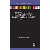 Climate Change, Environments of Uncertainty and Loss: Jung, Politics and Culture