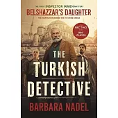 Belshazzar’s Daughter (Inspector Ikmen Mystery 1): The Turkish Detective TV Tiein Ikmen Mystery 1