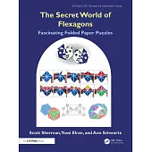 The Secret World of Flexagons: Fascinating Folded Paper Puzzles