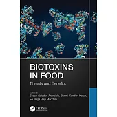 Biotoxins in Food: Threats and Benefits