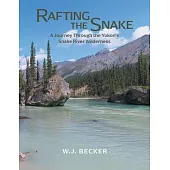 Rafting the Snake: A Journey Through the Yukon’s Snake River Wilderness